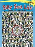 Cover: Spark Silly Sea Life Find it! Color it! - Dover Children's