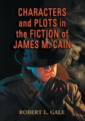 Cover: Characters and Plots in the Fiction of James M. Cain - McFarland & Co Inc
