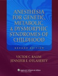 Abbildung von: Anesthesia for Genetic Metabolic and Dysmorphic Syndromes of Childhood - Lippincott Williams and Wilkins