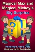 Cover: Magical Max and Magical Mickey's Big Surprise - Magical Book Works