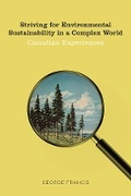 Cover: Striving for Environmental Sustainability in a Complex World - University of British Columbia Press