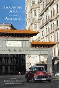 Cover: Imagining Asia in the Americas - Rutgers University Press
