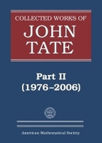 Abbildung von: Collected Works of John Tate - American Mathematical Society