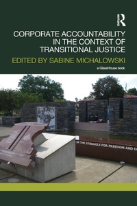Enlarge image Cover: Corporate Accountability in the Context of Transitional Justice - Routledge