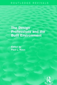 Enlarge image Cover: Routledge Revivals: The Design Professions and the Built Environment (1988) - Routledge