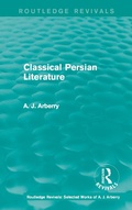 Cover: Routledge Revivals: Classical Persian Literature (1958) - Routledge