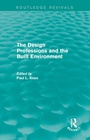 Cover: Routledge Revivals: The Design Professions and the Built Environment (1988) - Routledge