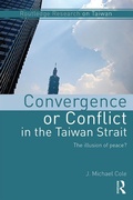 Cover: Convergence or Conflict in the Taiwan Strait - Routledge