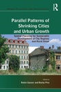 Cover: Parallel Patterns of Shrinking Cities and Urban Growth - Routledge