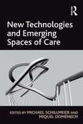 Cover: New Technologies and Emerging Spaces of Care - Routledge