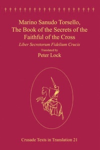 Enlarge image Cover: Marino Sanudo Torsello, The Book of the Secrets of the Faithful of the Cross - Routledge