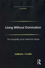Cover: Living Without Domination - Routledge