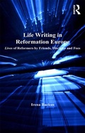 Cover: Life Writing in Reformation Europe - Routledge