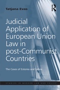 Cover: Judicial Application of European Union Law in post-Communist Countries - Routledge