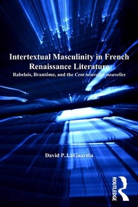 Enlarge image Cover: Intertextual Masculinity in French Renaissance Literature - Routledge