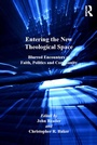 Cover: Entering the New Theological Space - Routledge