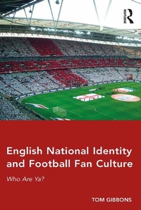 Abbildung von: English National Identity and Football Fan Culture - Routledge