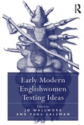 Cover: Early Modern Englishwomen Testing Ideas - Routledge