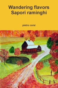 Enlarge image Cover: Wandering Flavors - Sapori Raminghi - Lulu.com