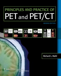 Enlarge image Cover: Principles and Practice of PET and PET/CT - Lippincott Williams and Wilkins