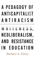 Cover: A Pedagogy of Anticapitalist Antiracism - State University of New York Press