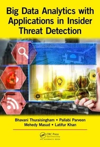 Enlarge image Cover: Big Data Analytics with Applications in Insider Threat Detection - Auerbach Publishers Inc.