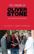 Cover: The Cinema of Oliver Stone - Manchester University Press