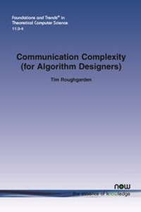Enlarge image Cover: Communication Complexity (for Algorithm Designers) - now publishers Inc