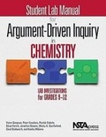 Cover: Student Lab Manual for Argument-Driven Inquiry in Chemistry - National Science Teachers Association