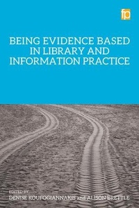 Abbildung von: Being Evidence Based in Library and Information Practice - Facet Publishing