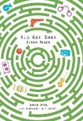 Cover: Kid Got Shot - David Fickling Books