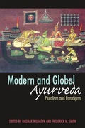 Cover: Modern and Global Ayurveda - State University of New York Press
