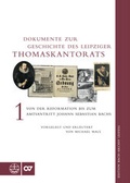 Cover: Dokumente zur Geschichte des Leipziger Thomaskantorats - Evangelische Verlagsanstalt