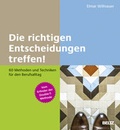 Cover: Die richtigen Entscheidungen treffen! - Beltz Verlagsgruppe GmbH & Co. KG