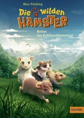 Cover: Die wilden Hamster. Rettet das Schl&uuml;sselblumental! - Gulliver