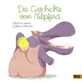 Cover: Die Geschichte vom Nilpferd ... - Beltz Verlagsgruppe GmbH & Co. KG
