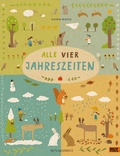 Cover: Alle vier Jahreszeiten - 100% Naturbuch - Beltz Verlagsgruppe GmbH & Co. KG