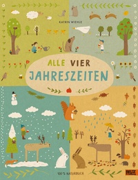 Abbildung von: Alle vier Jahreszeiten - 100% Naturbuch - Beltz Verlagsgruppe GmbH & Co. KG