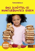 Cover: Das Sch&uuml;ttel-Ei. Kunterbuntes Essen - Beltz Verlagsgruppe GmbH & Co. KG