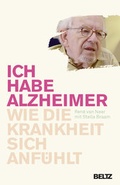 Cover: &raquo;Ich habe Alzheimer&laquo; - Beltz Verlagsgruppe GmbH & Co. KG