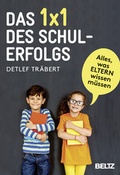 Cover: Das 1 x 1 des Schulerfolgs - Beltz Verlagsgruppe GmbH & Co. KG