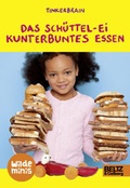Cover: Das Sch&uuml;ttel-Ei. Kunterbuntes Essen - VE 5 Ex. - Beltz Verlagsgruppe GmbH & Co. KG