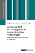 Cover: Soziale Arbeit mit unbegleiteten minderj&auml;hrigen Fl&uuml;chtlingen - Juventa Verlag ein Imprint der Beltz Verlagsgruppe GmbH & Co. KG