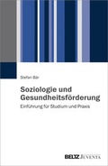 Cover: Soziologie und Gesundheitsf&ouml;rderung - Beltz Juventa