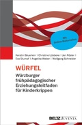 Cover: W&Uuml;RFEL - W&uuml;rzburger fr&uuml;hp&auml;dagogischer Erziehungsleitfaden f&uuml;r Kinderkrippen - Beltz eBook