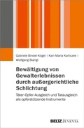 Cover: Bew&auml;ltigung von Gewalterlebnissen durch au&szlig;ergerichtliche Schlichtung - Beltz eBook