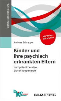 Abbildung von: Kinder und ihre psychisch erkrankten Eltern - Juventa Verlag GmbH