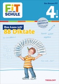 Cover: FiT F&Uuml;R DIE SCHULE: Das kann ich! 88 Diktate 4. Klasse - Tessloff Verlag Ragnar Tessloff GmbH & Co. KG
