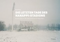 Cover: Die letzten Tage des Hanappi-Stadions - Promedia