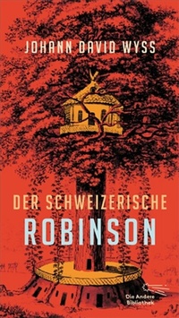 Enlarge image Cover: Der Schweizerische Robinson - AB - Die Andere Bibliothek